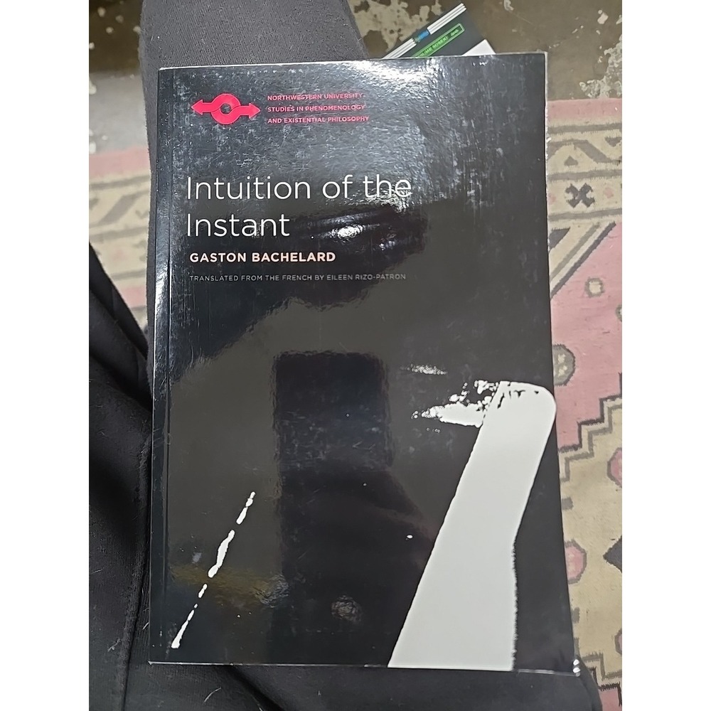 Intuition of the Instant By Gaston Bachelard